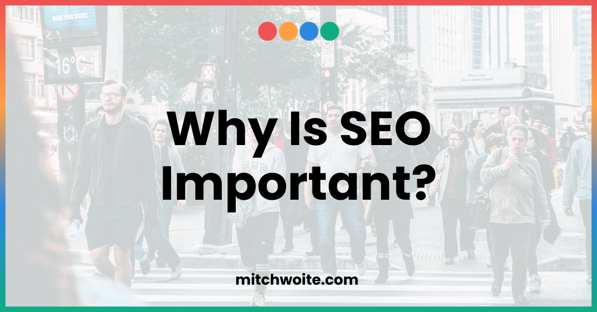 Why Is SEO Important Mitch Woite Buffalo NY why-is-seo-important-mitch-woite-buffalo-ny